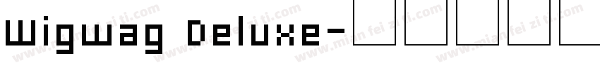 Wigwag Deluxe字体转换